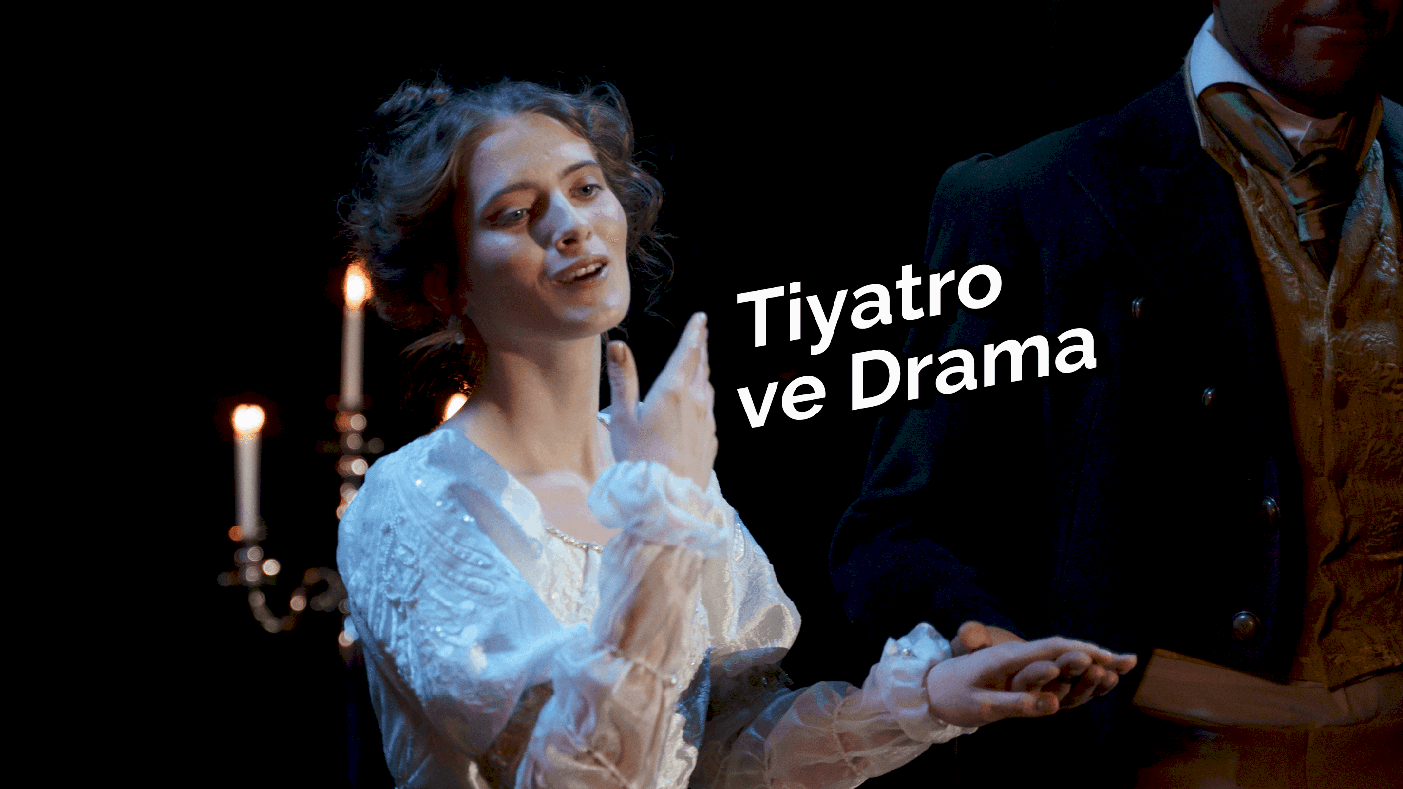 Tiyatro ve Drama